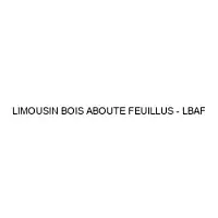 LIMOUSIN BOIS ABOUTE FEUILLUS - LBAF