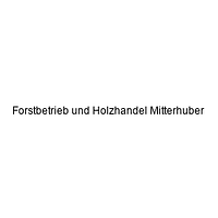 Forstbetrieb und Holzhandel Mitterhuber