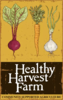 HEALTHY HARVEST FARM