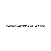 YAODONGHUA DECOR MATERIALS TECHNOLOGY
