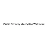 Zakład Drzewny Mieczysław Wutkowski
