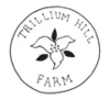 TRILLIUM HILL FARM LLC