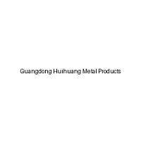 Guangdong Huihuang Metal Products