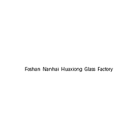 Foshan Nanhai Huaxiong Glass Factory