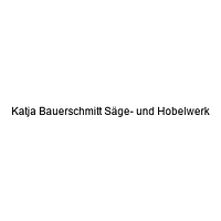 Katja Bauerschmitt Säge- und Hobelwerk