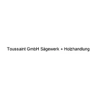 Toussaint GmbH Sägewerk + Holzhandlung