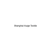 Shanghai Huige Textile