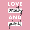 LOVE BEAUTY AND PLANET