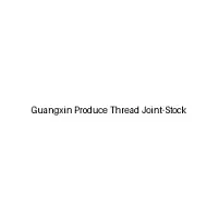 Guangxin Produce Thread Joint-Stock