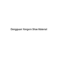 Dongguan Yongxin Shoe Material