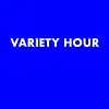 Variety Hour