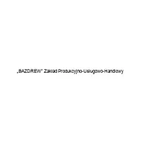 „BAZDREW” Zakład Produkcyjno-Usługowo-Handlowy
