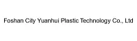 Foshan City Yuanhui Plastic Technology