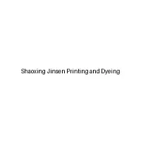 Shaoxing Jinsen Printing And Dyeing