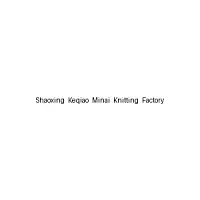 Shaoxing Keqiao Minai Knitting Factory