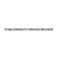 ETABLISSEMENTS FERNAND BRUGERE