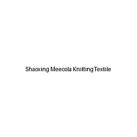 Shaoxing Meecola Knittingtextile