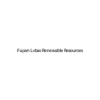 Fujian Lvbao Renewable Resources