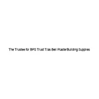 The Trustee for BPS Trust T/as Bell PlasterBuilding Supplies