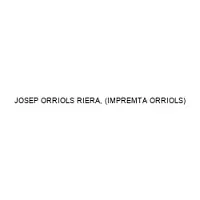 JOSEP ORRIOLS RIERA, (IMPREMTA ORRIOLS)
