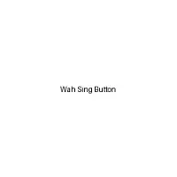 Wah Sing Button