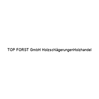 TOP FORST GmbH HolzschlägerungenHolzhandel
