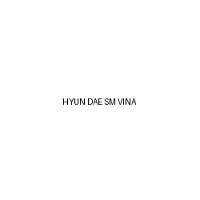 Hyun Dae Sm Vina