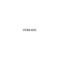 Stone Kids