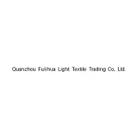 Quanzhou Fulihua Light Textile Trading
