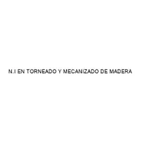 N.I EN TORNEADO Y MECANIZADO DE MADERA
