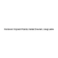 Mordowski Wojciech Przerób, Handel Drewnem, Usługi Leśne