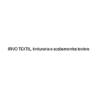 Irivo Textil, Tinturaria E Acabamentos Texteis