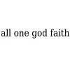 all one god faith