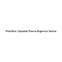Przeróbka i Sprzedaż Drewna Eugeniusz Samsel